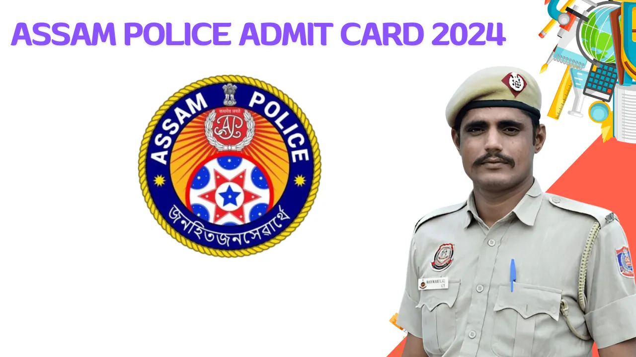 Assam Police Admit Card 2024 sarkari result Download Your PET/PST Call Letter Here!